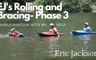 How to:  The Kayak Roll- Phase 3, EJ’s Rolling and Bracing